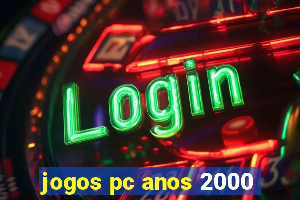 jogos pc anos 2000